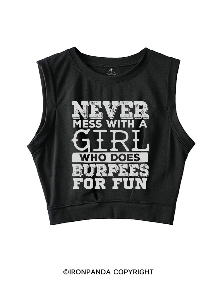 Never Mess With a Girl That Does Burpees SLEEVELESS CROP TOPS