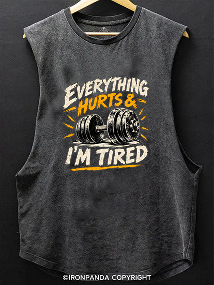 EVERYTHING HURTS & I'M TIRED FUNNY Scoop Bottom Cotton Tank