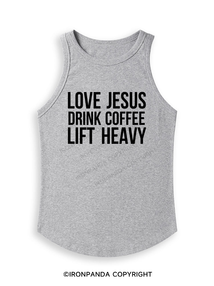 LOVE JESUS DRINK COFFEE LIFT HEAVY Fitted Tank Top