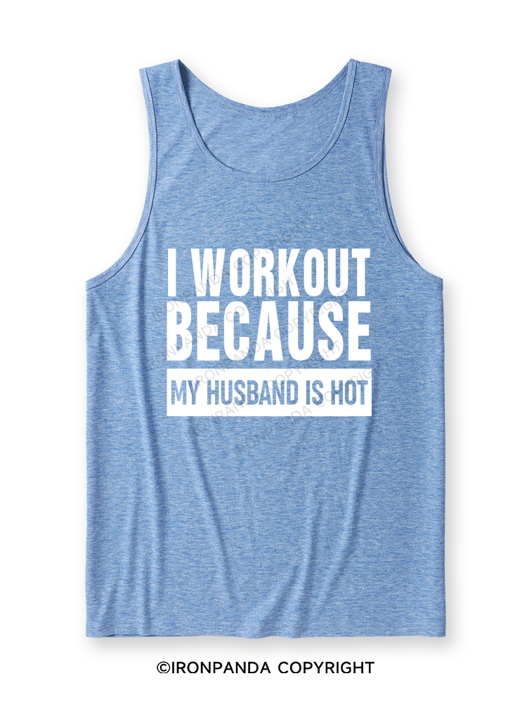 I WORKOUT BECAUSE MY HUSBAND IS HOT LETTER Ultra Soft Heather Tank