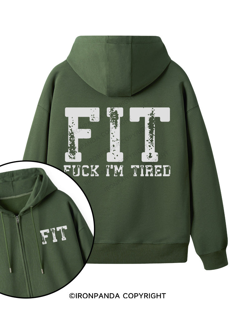 FIT F*CK I'M TIRED Double-Sided Printed Fleece Zip Up Hoodie