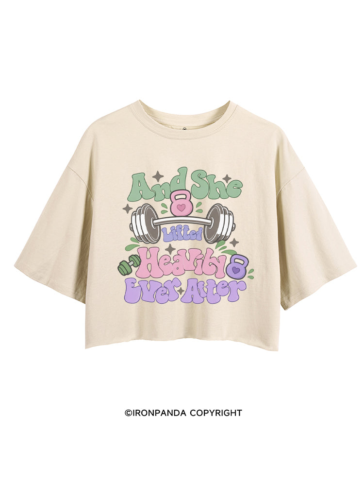 And She Lifted Heavily Ever After CROP TOPS