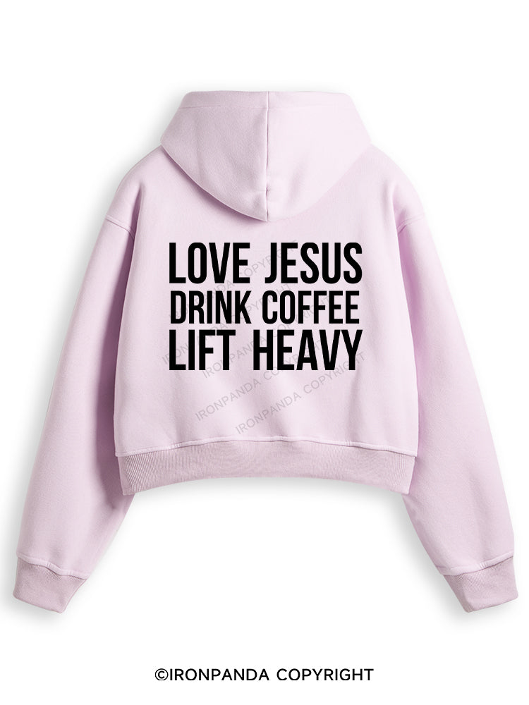 LOVE JESUS DRINK COFFEE LIFT HEAVY Fleece Crop Zip Up Hoodie