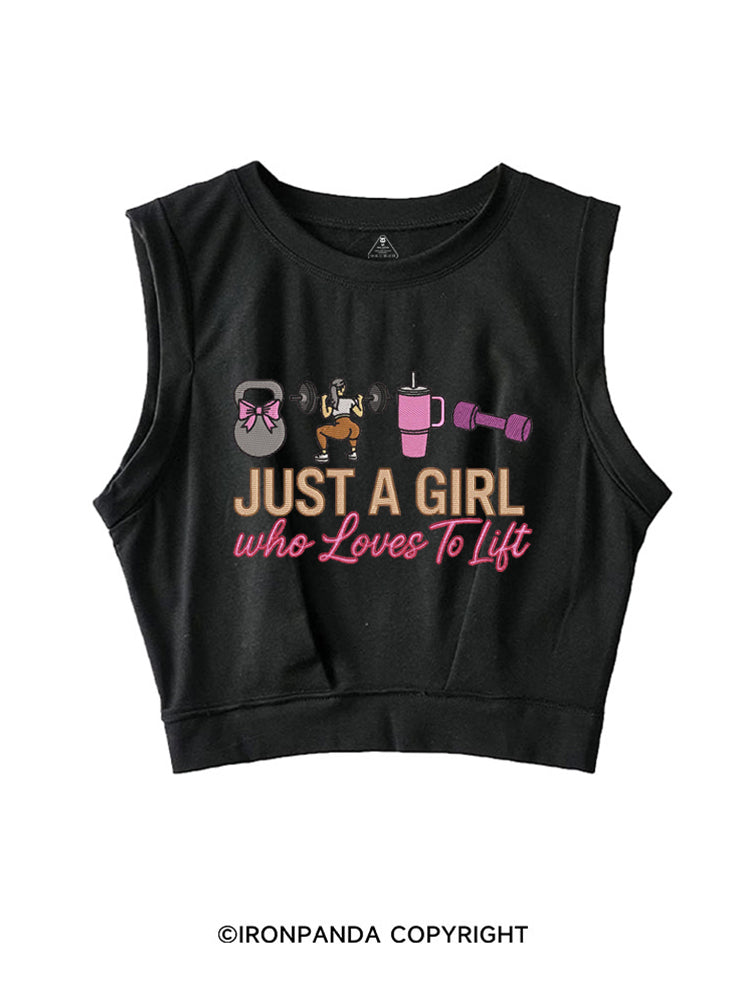 Just a girl who loves to lift SLEEVELESS CROP TOPS