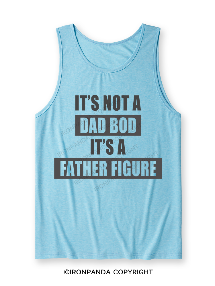 It's not a dad bod it's a father figure Ultra Soft Heather Tank