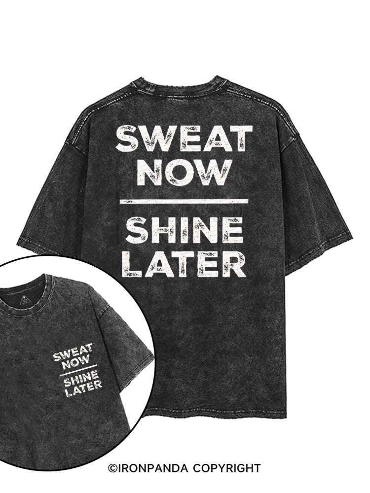 SWEAT NOW SHINE LATER WORKOUT printed Gym Shirt