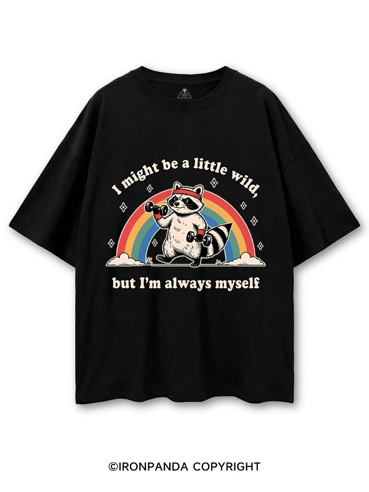 I Might Be A Little Wild, But I’m Always Myself COTTON PUMP COVER