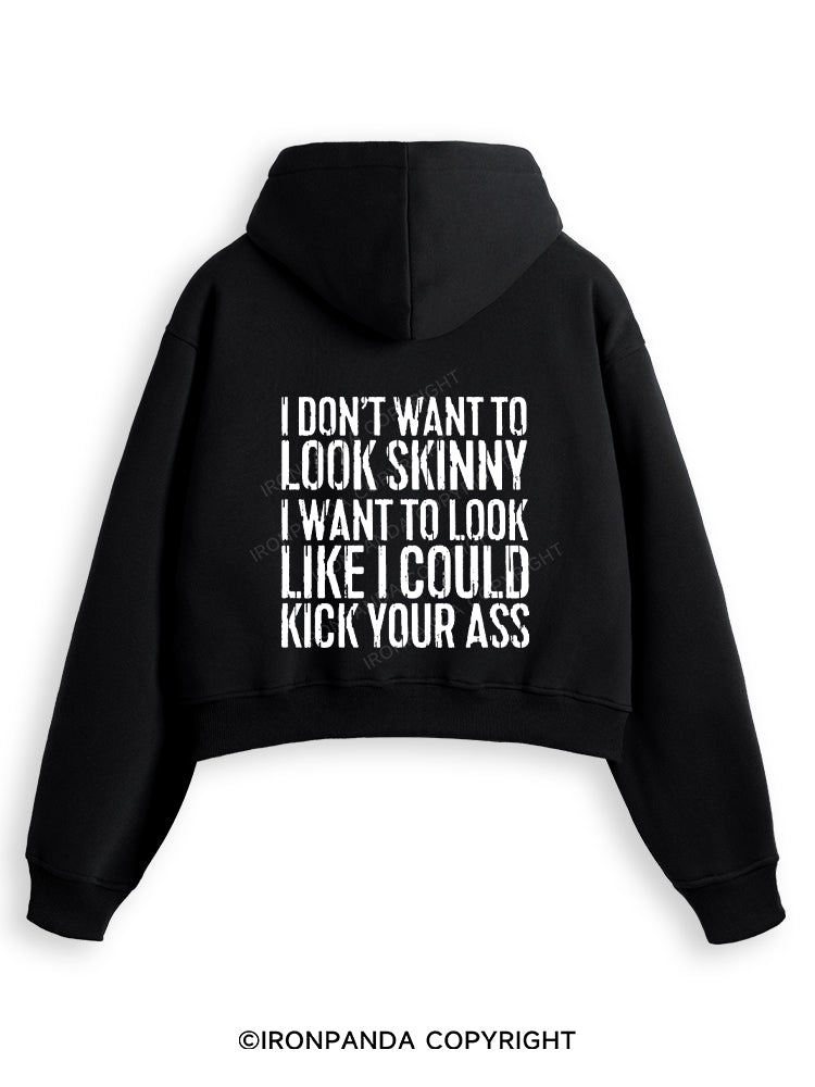 I DON'T WANT TO LOOK SKINNY Fleece Crop Zip Up Hoodie