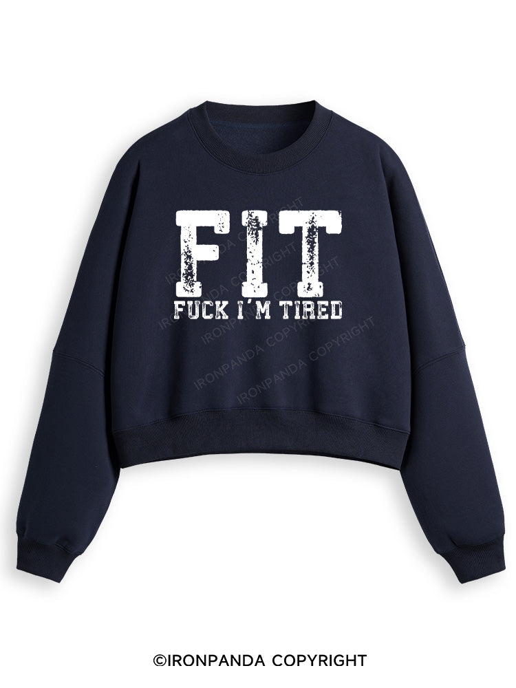 FUCK I'M TIRED Fleece Crop Sweatshirt