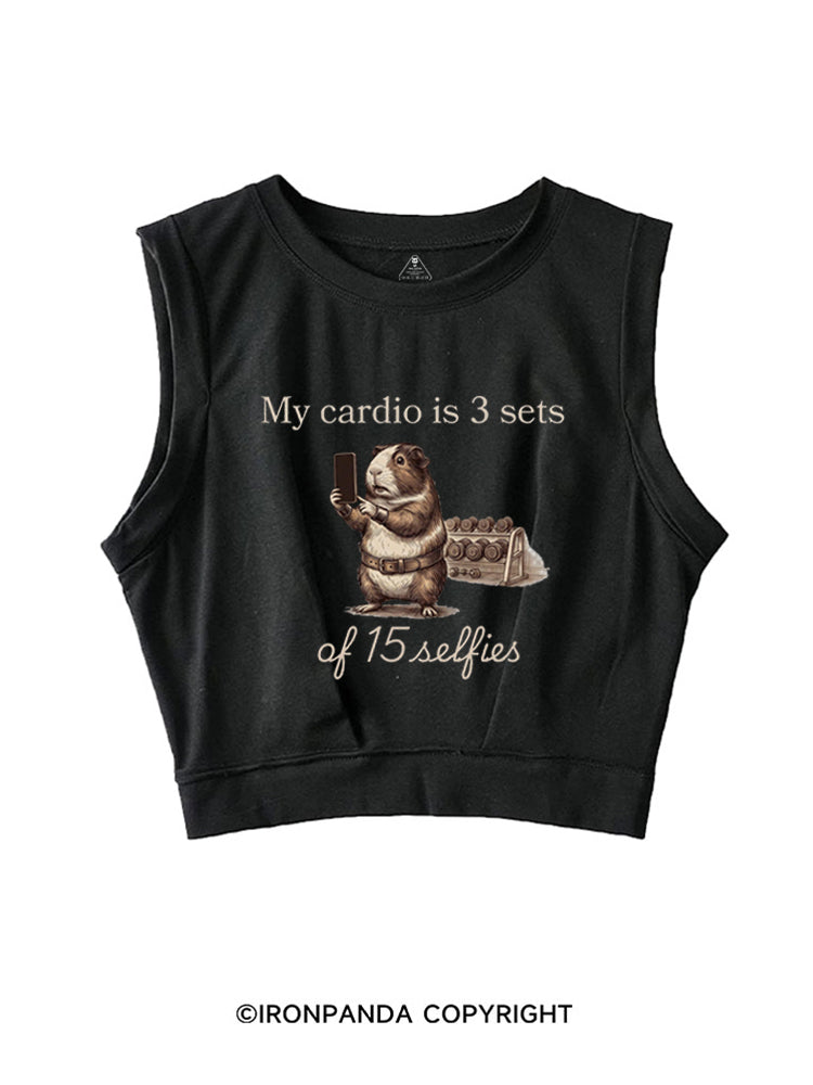 MY CARDIO IS 3 SETS OF 15 SELFIES GUINEA PIG SLEEVELESS CROP TOPS