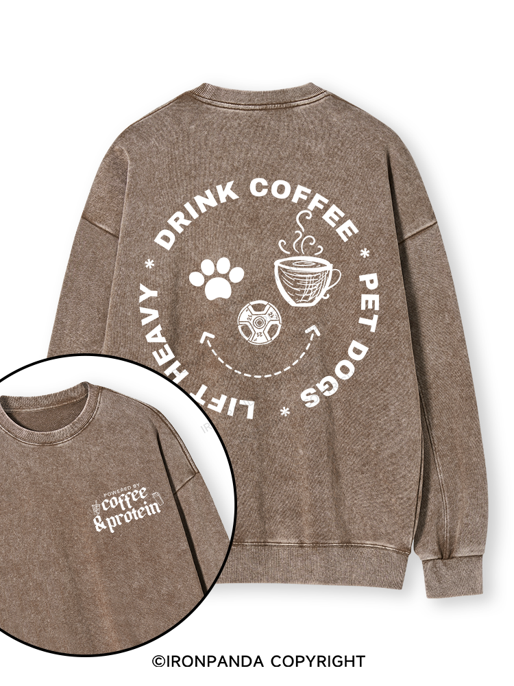 Lift Heavy, Drink Coffee, Pet Dogs Double-Sided Printed Washed Sweatshirt