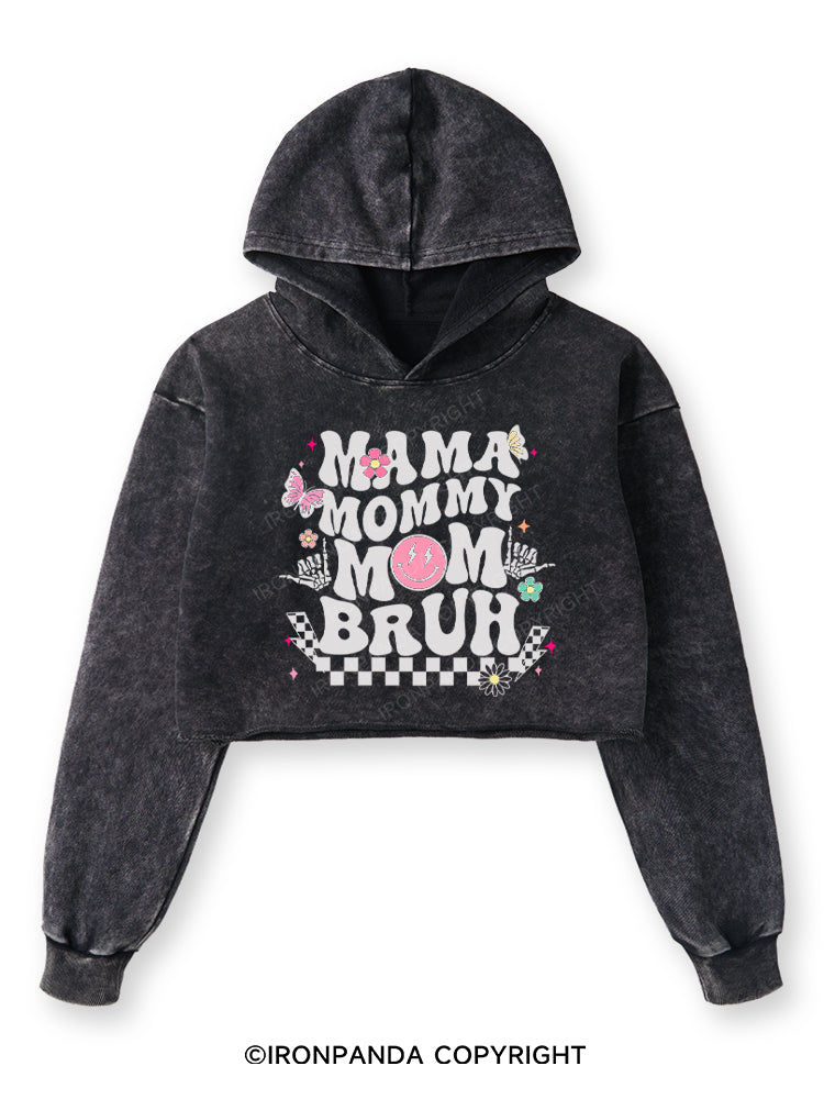 Mama Mommy Mom Bruh Washed Crop Hoodie