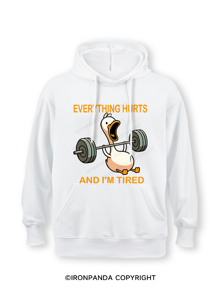 EVERYTHING HURTS AND I'M TIRED DUCK Classic Gym Hoodie