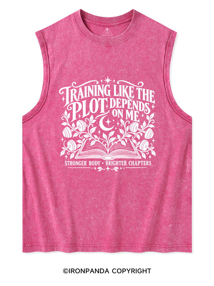 TRAINING LIKE THE PLOT DEPENDS ON ME STRONGER BODY • BRIGHTER CHAPTERS Washed Tank
