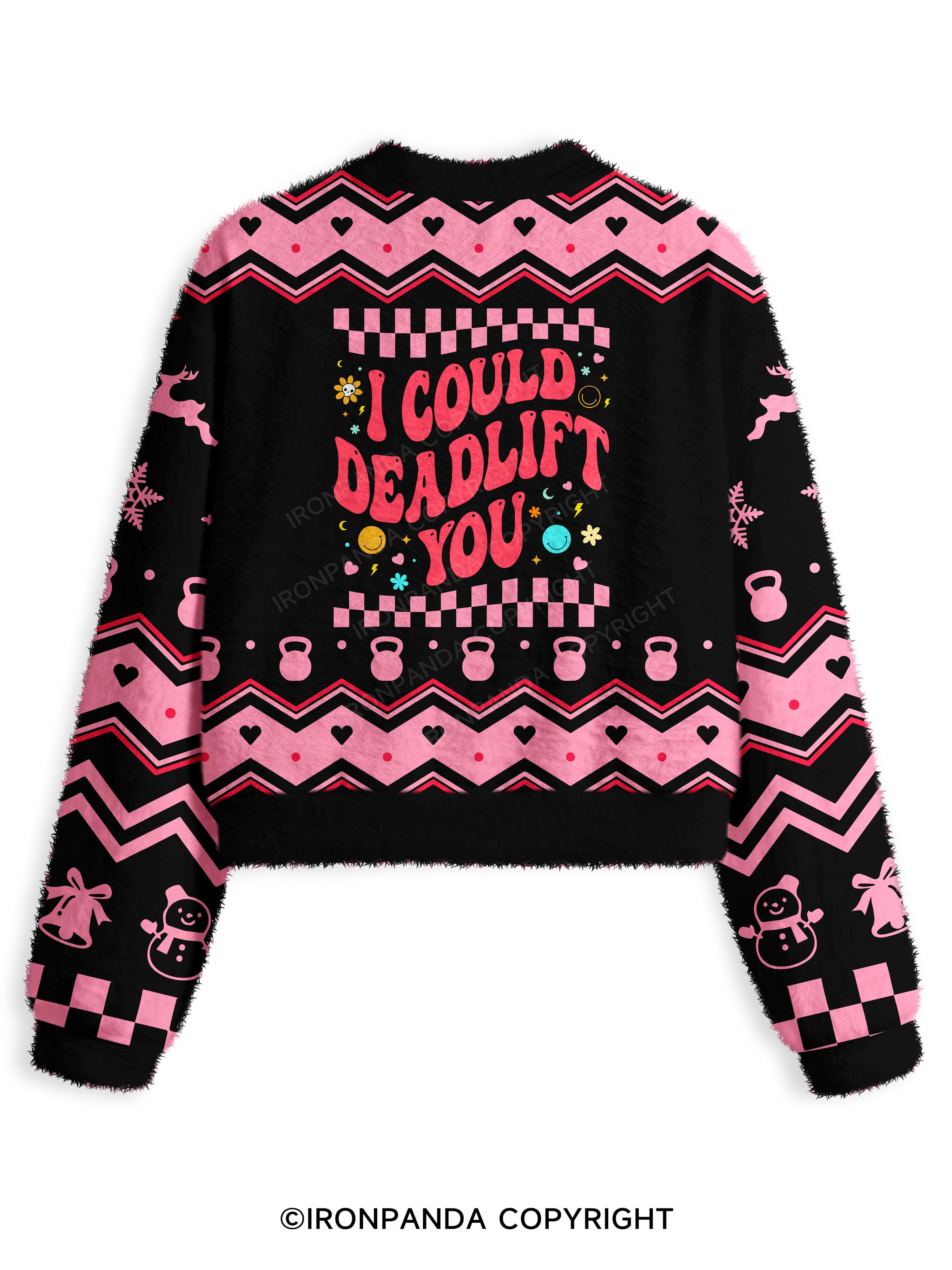 i could deadlift you Fuzzy Fleece Crop Sweater