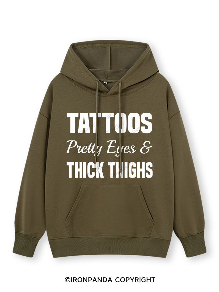 TATTOOS PRETTY EYES AND THICK THIGHS Classic Gym Hoodie