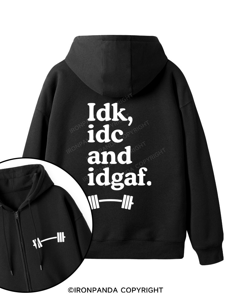IDK, IDC AND IDGAF Double-Sided Printed Fleece Zip Up Hoodie