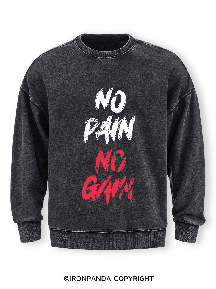 NO PAIN NO GAIN Washed Sweatshirt