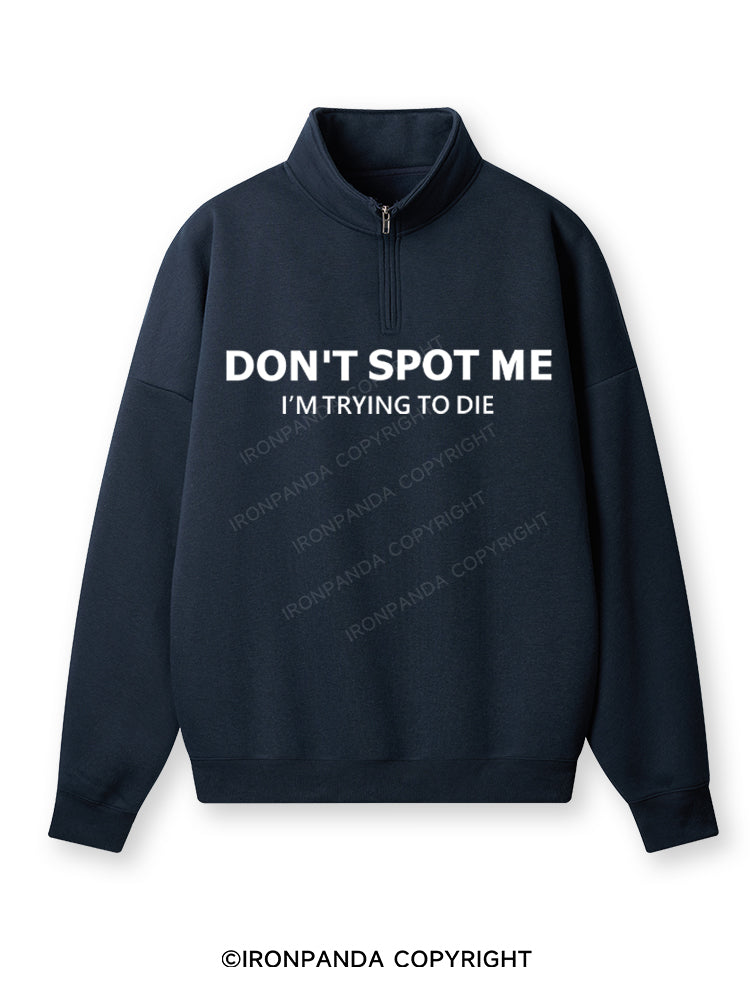 Don't spot me Quarter-Zip Fleece Sweatshirt