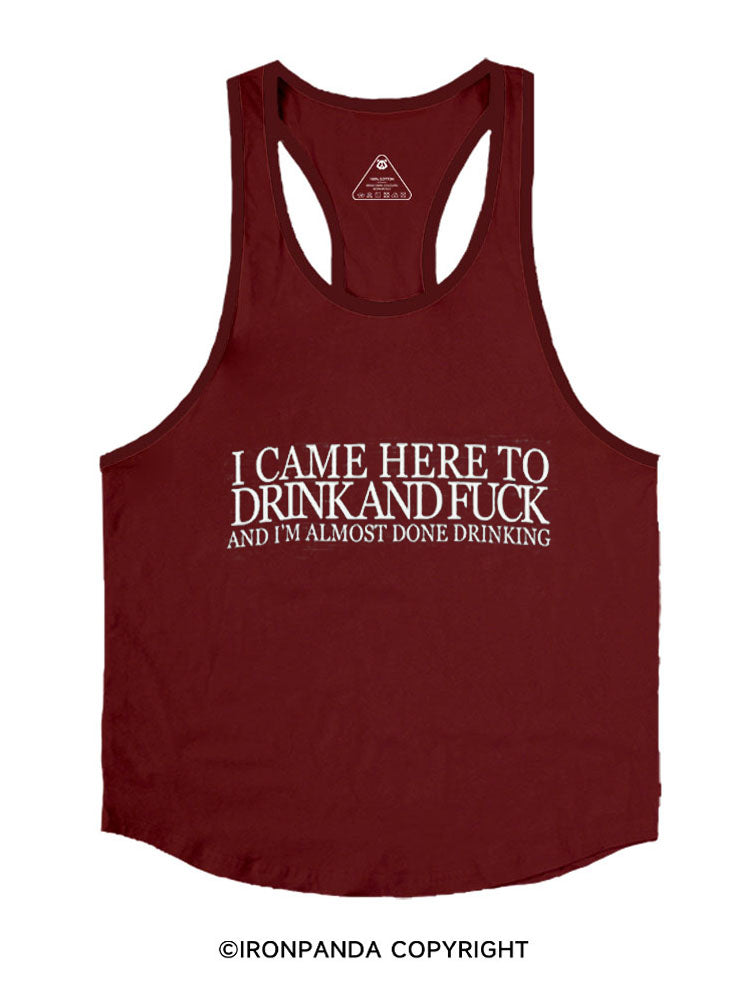 I Came Here To Drink And Fuck Stringer Gym Vest
