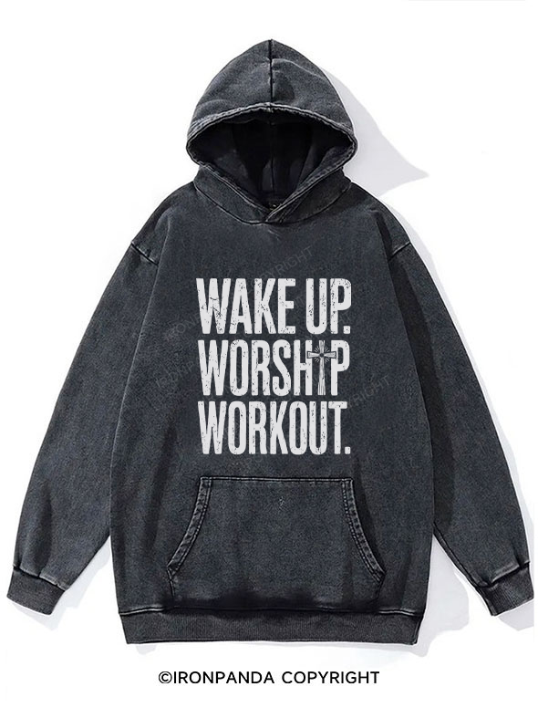 WAKE UP WORSHIP WORKOUT JESUS Washed Gym Hoodie