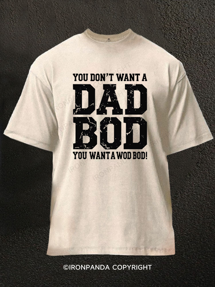 No to Dad bods...go WOD or go home Washed Gym Shirt
