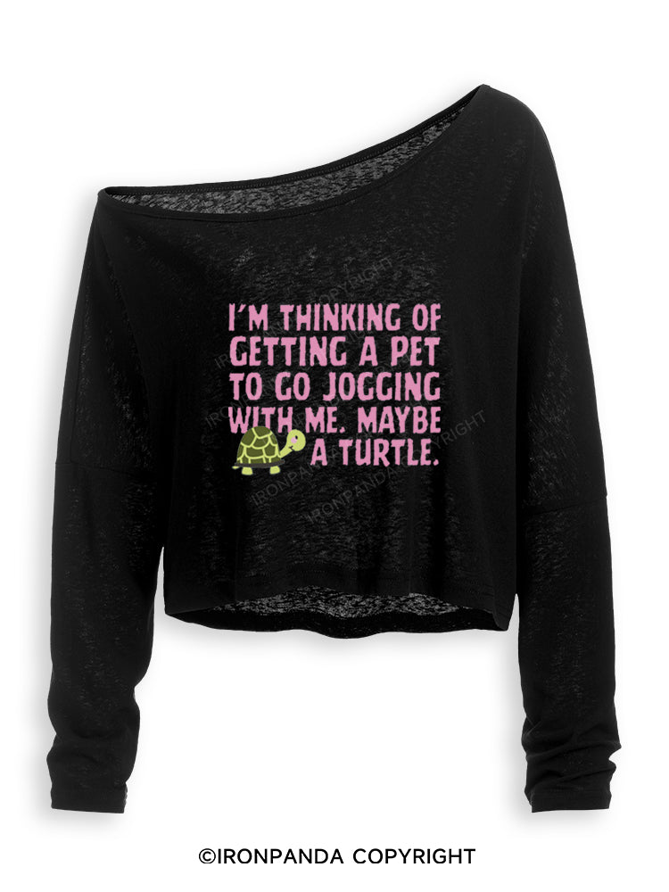 I'M THINKING OF GETTING A PET TO GO JOGGING WITH ME. MAYBE A TURTLE Off Shoulder Long Sleeve Crop Top