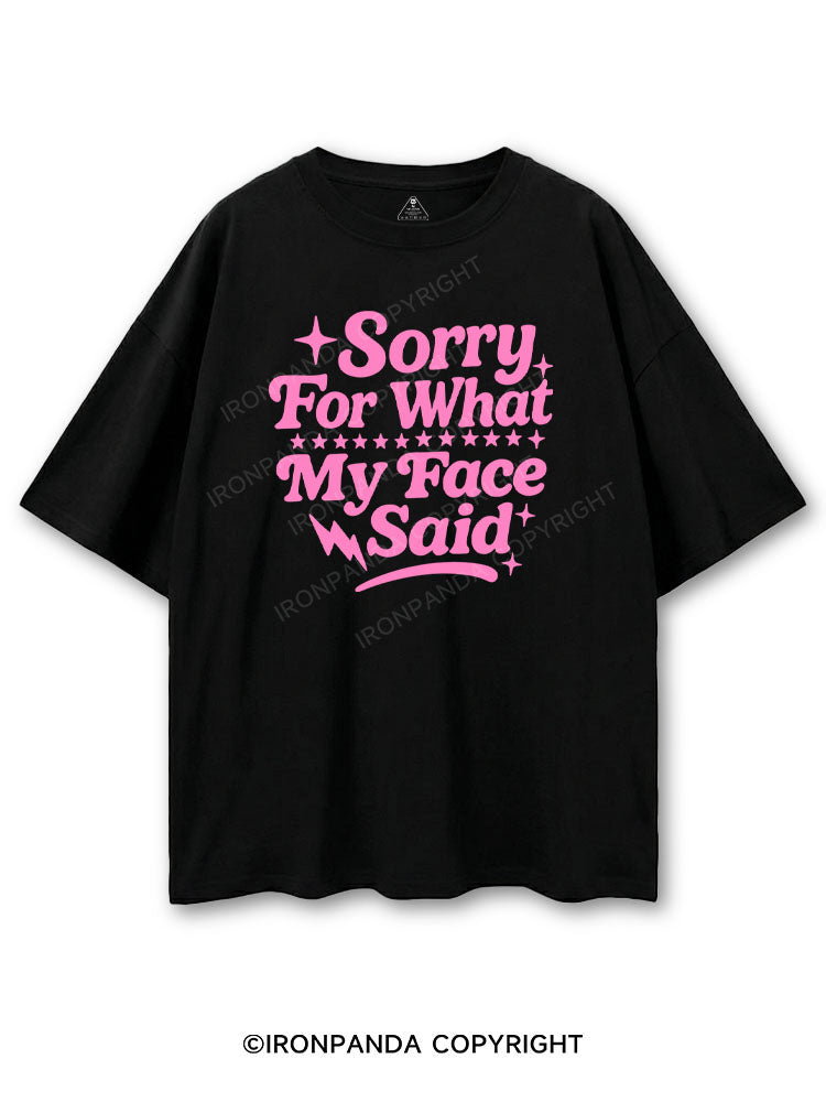SORRY FOR WHAT MY FACE SAID COTTON PUMP COVER