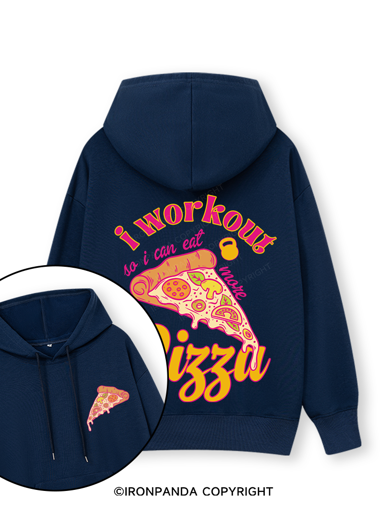 I WORKOUT SO I CAN EAT MORE PIZZA Double-Sided Printed Classic Gym Hoodie