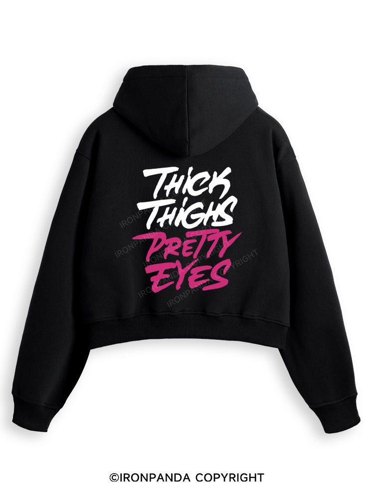 THICK THIGHS PRETTY EYES Fleece Crop Zip Up Hoodie