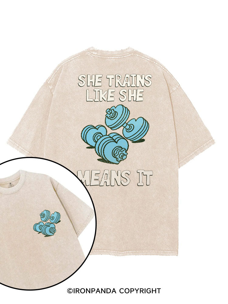 SHE TRAINS LIKE SHE MEANS IT FUNNY GYM printed Gym Shirt