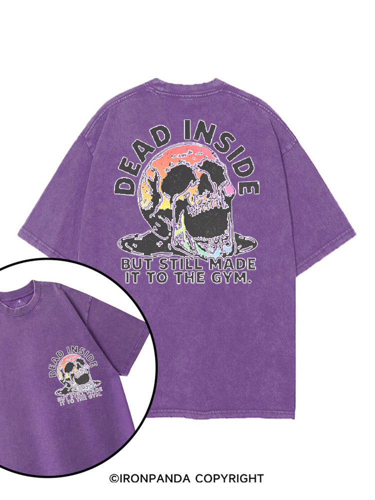 DEAD INSIDE BUT STILL MADE IT TO THE GYM COLORFUL SKULL printed Gym Shirt