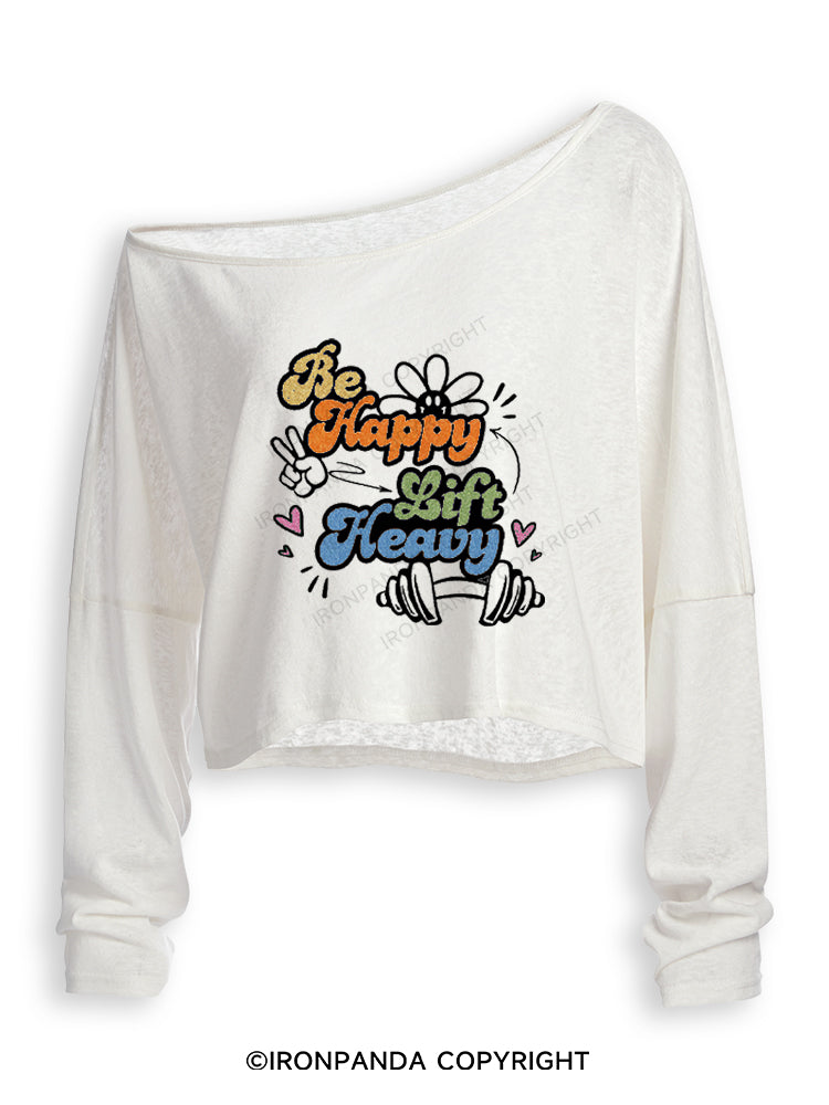 Be Happy Lift Heavy Weightlifting Off Shoulder Long Sleeve Crop Top