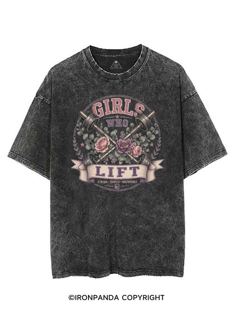 GIRLS WHO LIFT STRONG FOCUSED UNSTOPPABLE VINTAGE GYM SHIRT