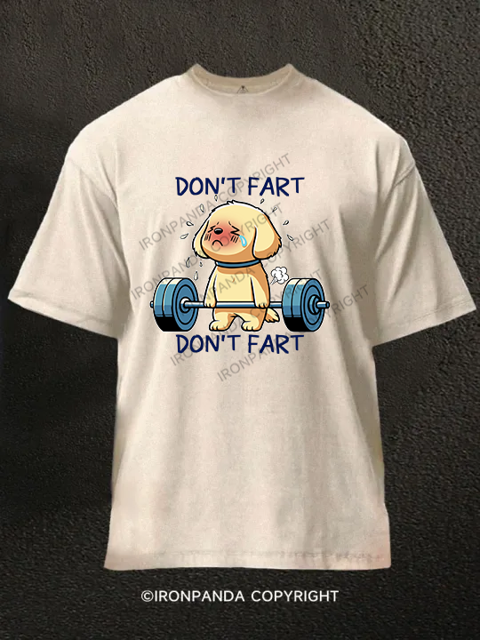DON'T FART Washed Gym Shirt