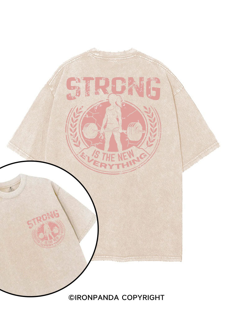 STRONG IS THE NEW EVERYTHING printed Gym Shirt