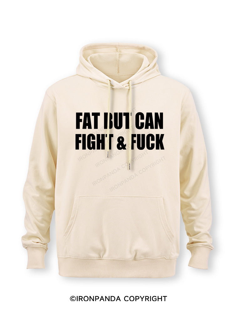 Fat But Can Fight & Fuck Classic Gym Hoodie