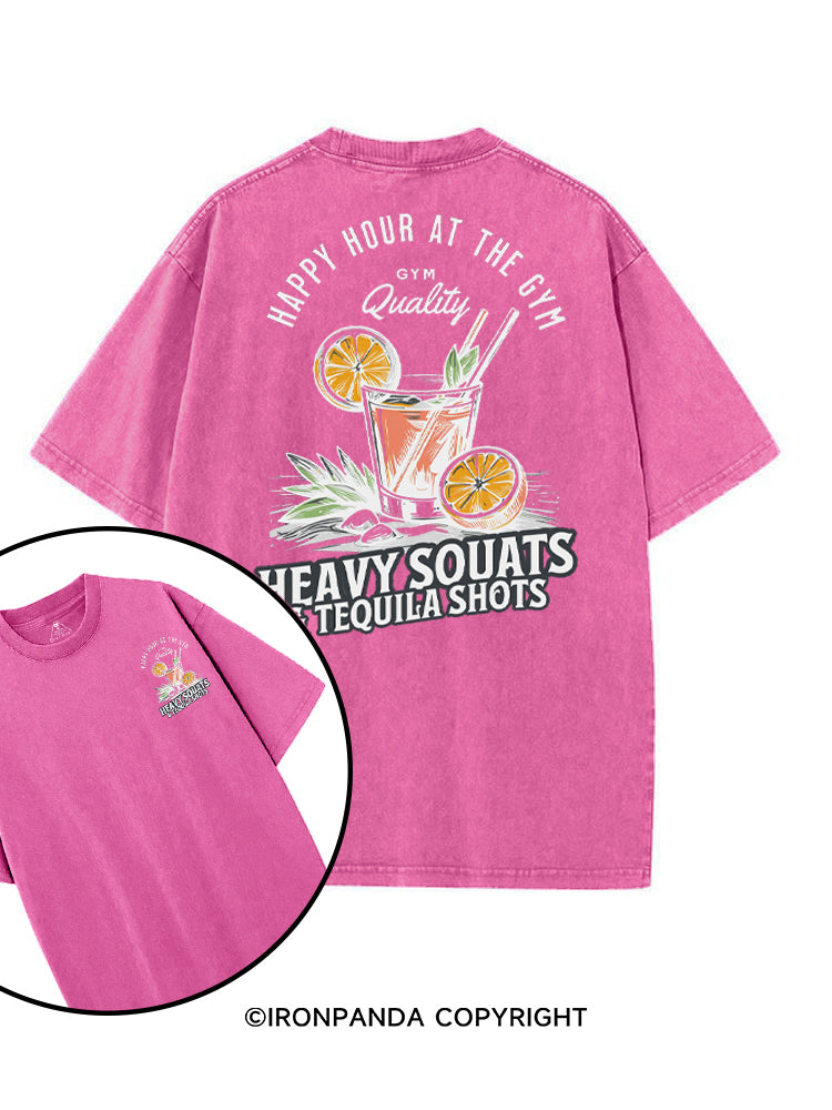 HAPPY HOUR AT THE GYM HEAVY SQUATS & TEQUILA SHOTS printed Gym Shirt