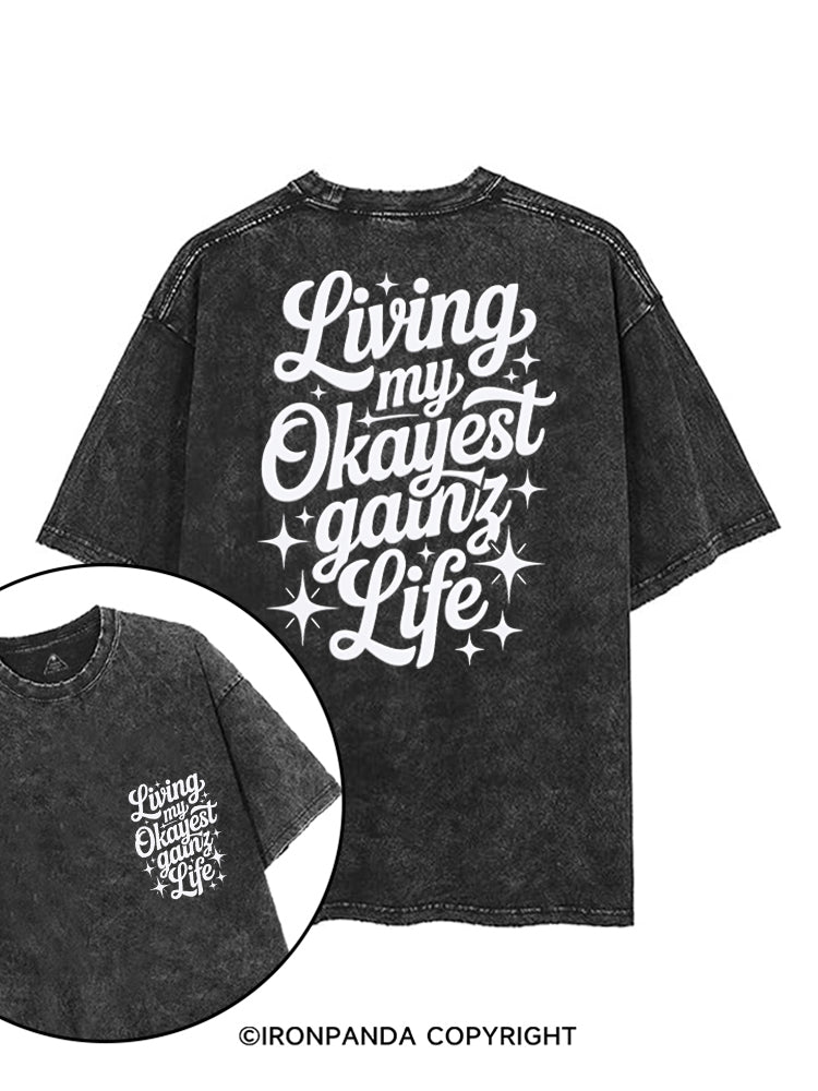 LIVING MY OKAYEST GAINZ LIFE printed Gym Shirt