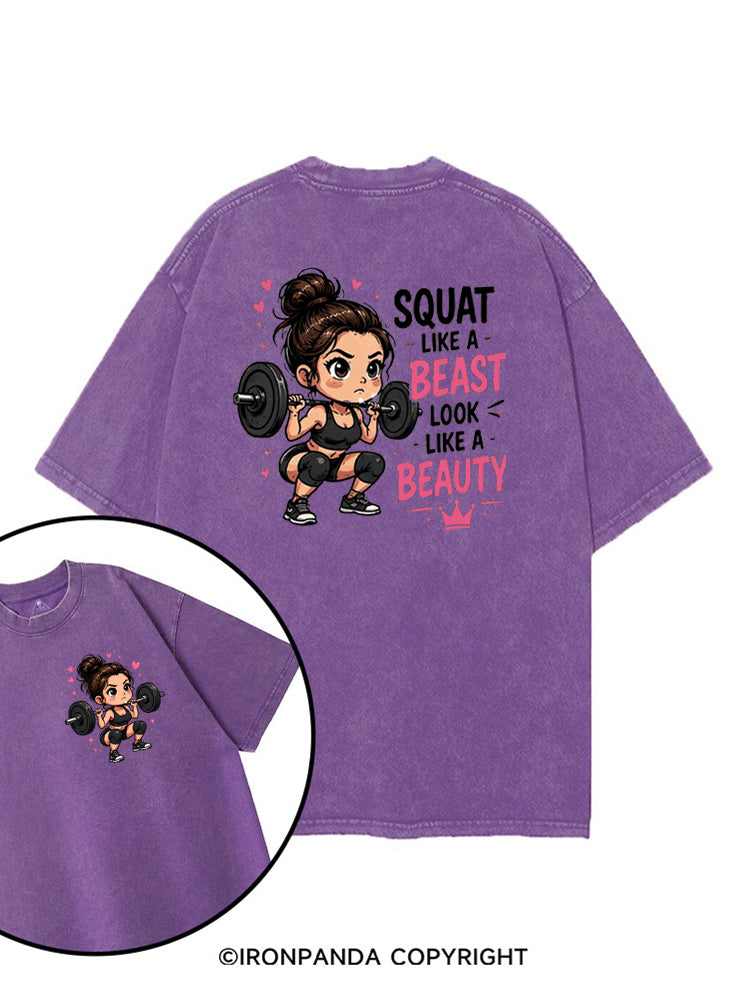 SQUAT LIKE A BEAST LOOK LIKE A BEAUTY printed Gym Shirt