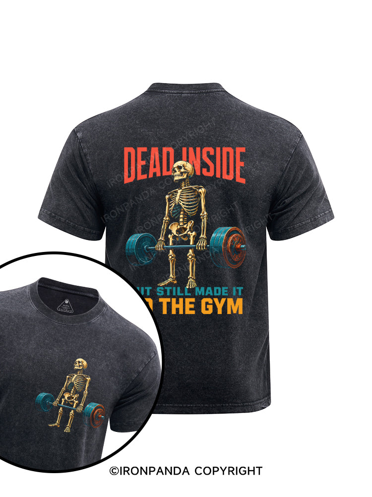 Dead Inside but Still Made It Skeleton Printed Washed Gym Shirt