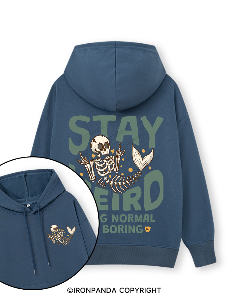 STAY WEIRD BEING NORMAL IS BORING Double-Sided Printed Classic Gym Hoodie