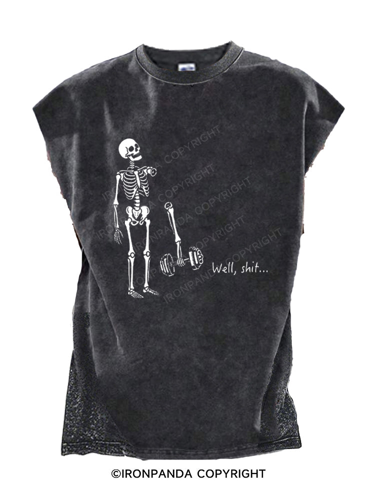 Well Shit Funny Skeleton Cut Off Tank
