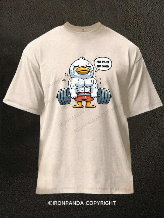 No Pain No Gain Duck Washed Gym Shirt