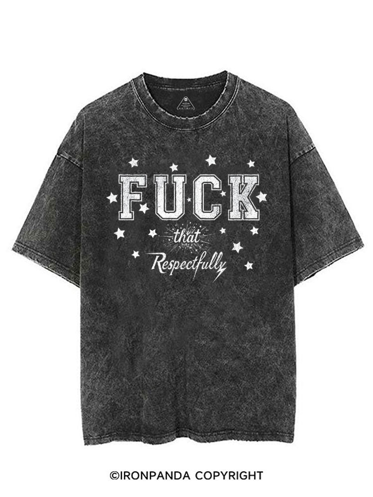 FUCK THAT RESPECTFULLY GYM VIBE VINTAGE GYM SHIRT