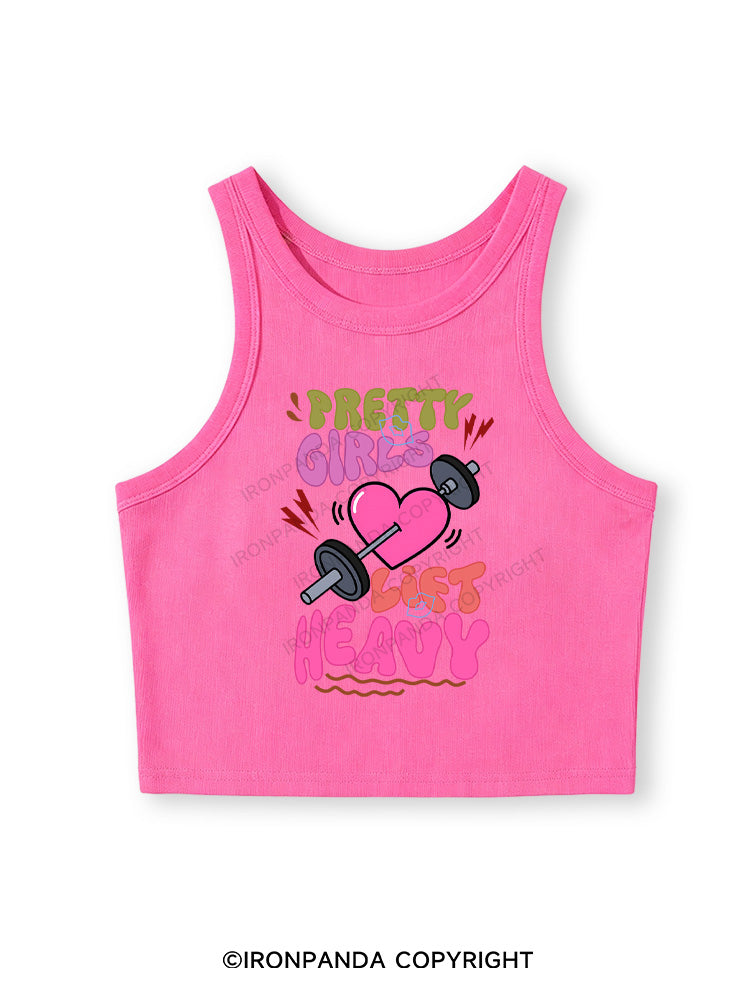 PRETTY GIRLS LIFT HEAVY Fitted Crop Tank Top