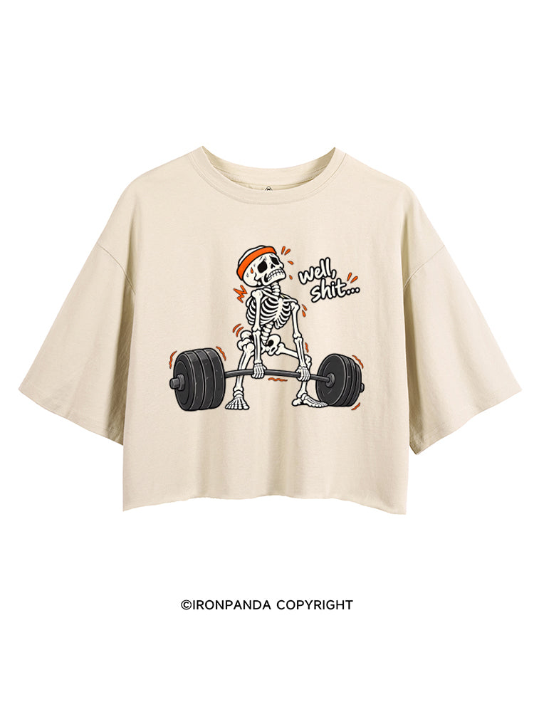 Well Shit Skeleton Humor CROP TOPS