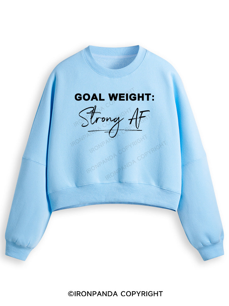 GOAL WEIGHT STRONG AF Fleece Crop Sweatshirt
