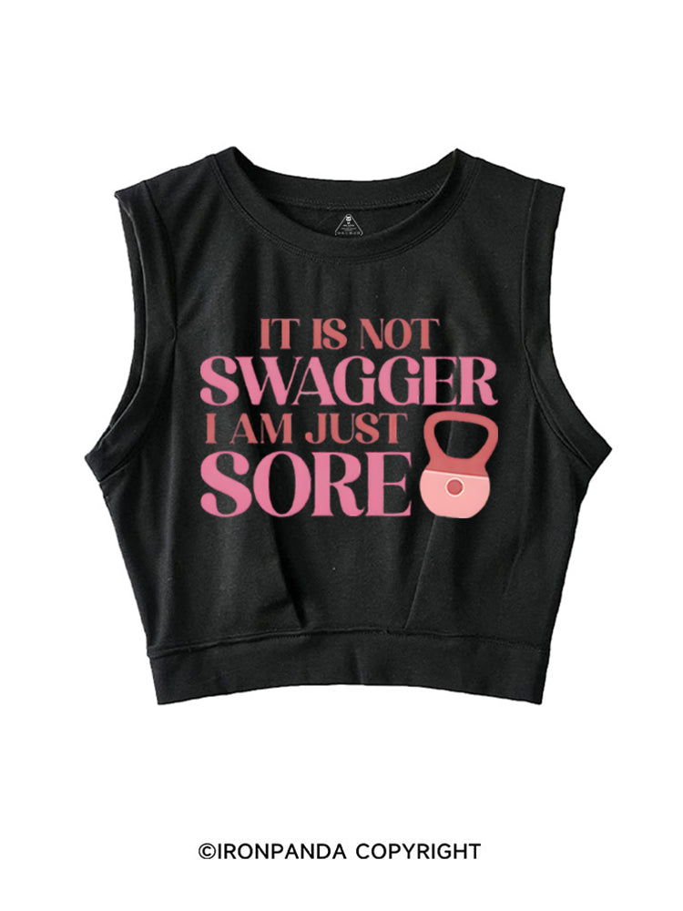 IT IS NOT SWAGGER I AM JUST SORE SLEEVELESS CROP TOPS