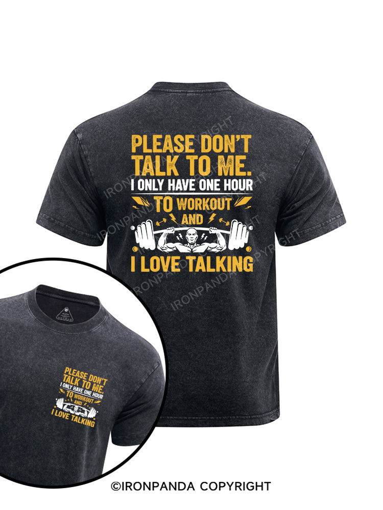 Please don’t talk to me printed Washed Gym Shirt
